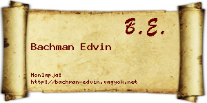 Bachman Edvin névjegykártya